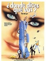 Cartel de ¿Dónde dices que vas?