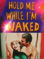 Cartel de Hold me While I'm Naked