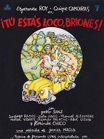 Cartel de Tú estás loco Briones