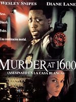 Cartel de Murder at 1600 (Asesinato en la Casa Blanca)