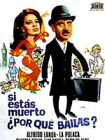 Cartel de Si estás muerto, ¿por qué bailas?