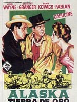 Cartel de Alaska, tierra de oro