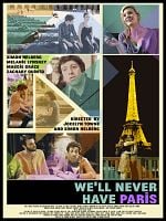 Cartel de We'll Never Have Paris