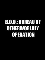 Cartel de B.O.O.: Bureau of Otherworldly Operations