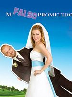 Cartel de Mi falso prometido