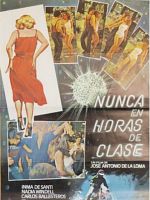 Cartel de Nunca en horas de clase