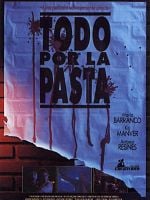 Cartel de Todo por la pasta
