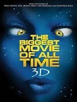 Cartel de The Biggest Movie of All Time 3D