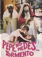 Cartel de Pepe, no me des tormento