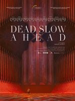Cartel de Dead Slow Ahead