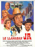 Cartel de Le llamaban J.R.