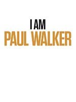 Cartel de I Am Paul Walker