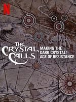 Cartel de La llamada del Cristal - Así se hizo Cristal Oscuro: La era de la resistencia