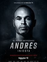 Cartel de Andrés Iniesta: El héroe inesperado