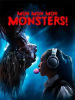 Cartel de Mon Mon Mon Monsters!