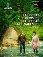 Cartel de Las cosas que decimos, las cosas que hacemos