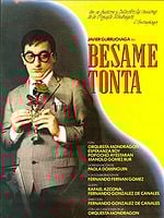 Cartel de Bésame, tonta