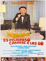 Cartel de Es peligroso casarse a los 60