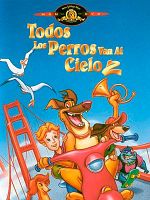 Cartel de Todos los perros van al cielo 2