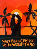 Cartel de Viajo Porque Preciso, Volto Porque Te Amo