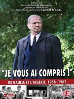 Cartel de Je vous ai compris: De Gaulle 1958-1962