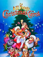 Cartel de Todos los perros van al cielo: Un cuento de navidad