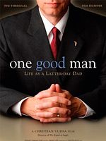 Cartel de One Good Man - Life as a Latter-day Dad