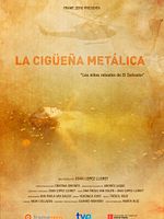 Cartel de La cigüeña metálica