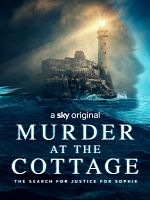 imagen de Murder At The Cottage: The Search For Justice For Sophie