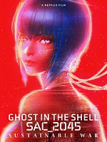 Cartel de Ghost in the Shell: SAC_2045 Guerra sostenible