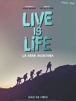 Cartel de Live is Life: La gran aventura