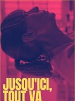 Cartel de Jusqu'ici tout va