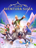 Cartel de La gran aventura suiza