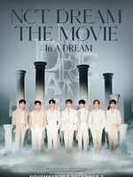 Cartel de NCT Dream The Movie : In A Dream