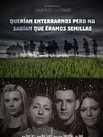 Cartel de Querían enterrarnos pero no sabían que éramos semillas