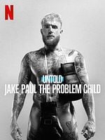 Cartel de Untold: Jake Paul The Problem Child