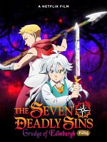 Cartel de The Seven Deadly Sins: El rencor de Edimburgo - Parte 2