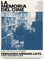 Cartel de La memoria del cine : una película sobre Fernando Méndez-Leite