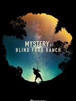 Cartel de Mystery at Blind Frog Ranch