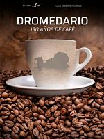 Cartel de Dromedario: 150 años de café