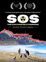 Cartel de SOS - The San Onofre Syndrome: Nuclear Power's Legacy
