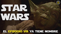 imagen de El Episodio VIII ya tiene nombre