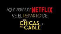 imagen de ¿A qué series de Netflix están enganchadas 'Las Chicas del Cable'?