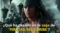 imagen de ¿Qué ha pasado en la saga de 'Piratas del Caribe'?