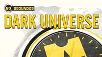 imagen de 60 Segundos - Se amplía el 'Dark Universe'