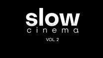 imagen de 'Cine A Quemarropa' - Slow Cinema Vol. 2 - teaser