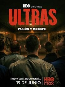 Cartel de Ultras. Pasión y muerte