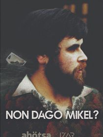Non Dago Mikel?