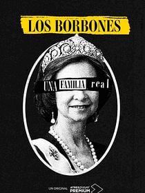 Los Borbones: Una familia real