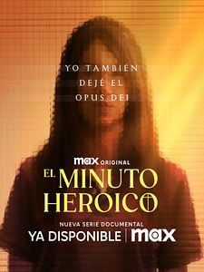 Cartel de El minuto heroico: Yo también dejé el Opus Dei Temporada 1